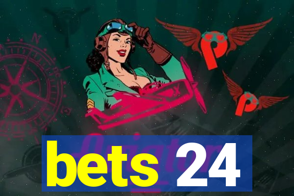 bets 24