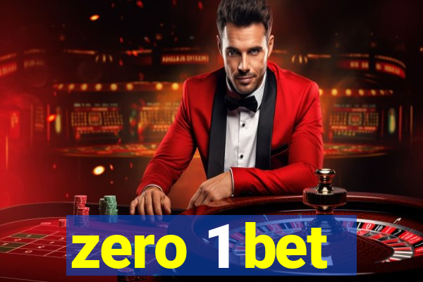 zero 1 bet