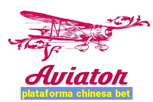 plataforma chinesa bet