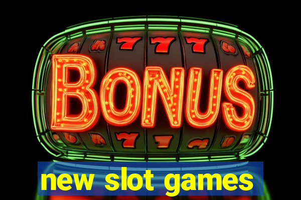 new slot games