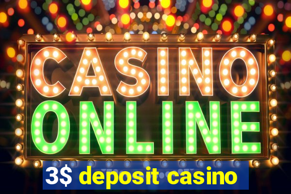 3$ deposit casino