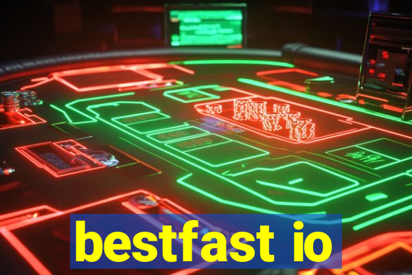 bestfast io