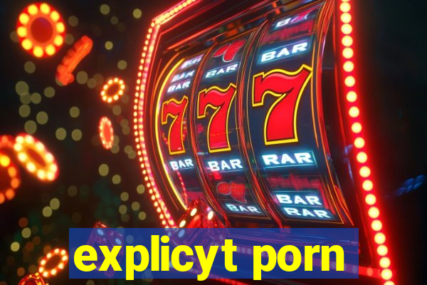 explicyt porn