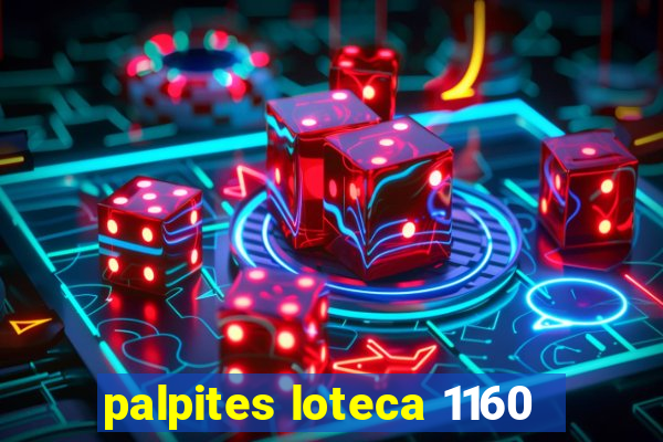 palpites loteca 1160