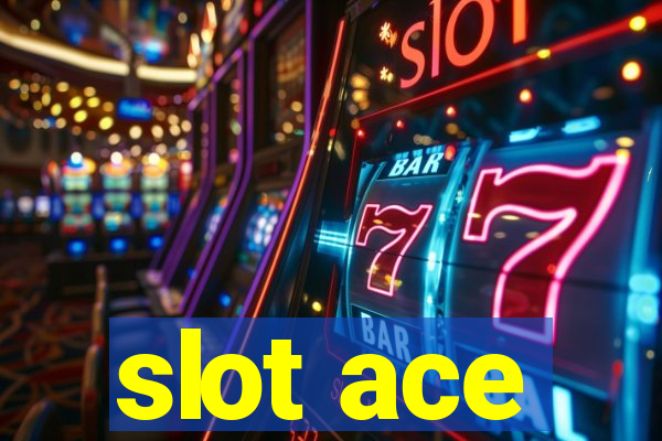 slot ace