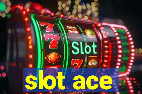 slot ace