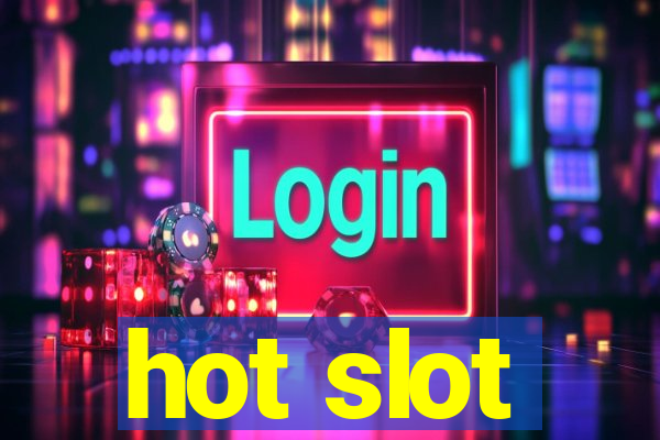 hot slot