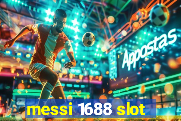 messi 1688 slot