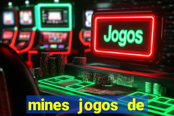 mines jogos de ca?a minas