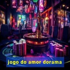 jogo do amor dorama