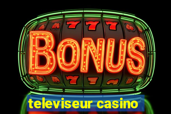 televiseur casino