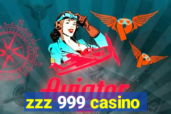 zzz 999 casino