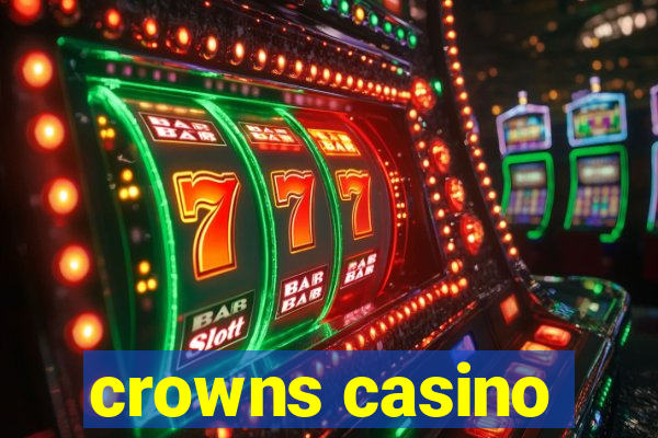 crowns casino