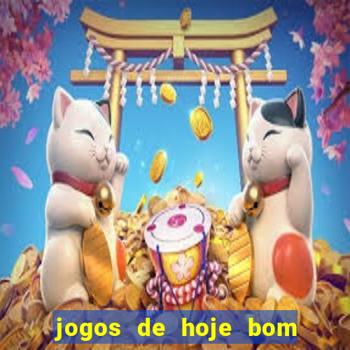 jogos de hoje bom para apostar