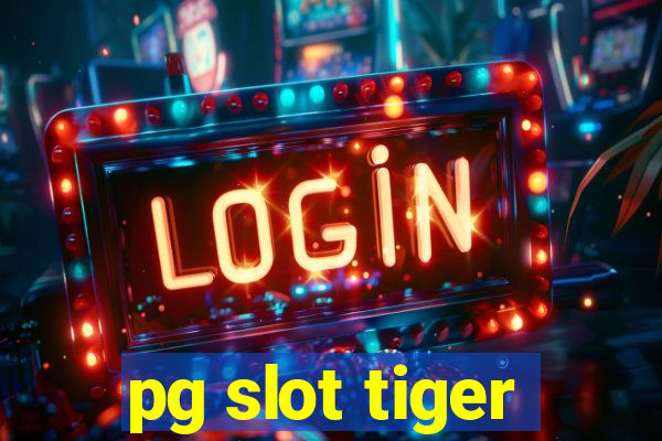 pg slot tiger