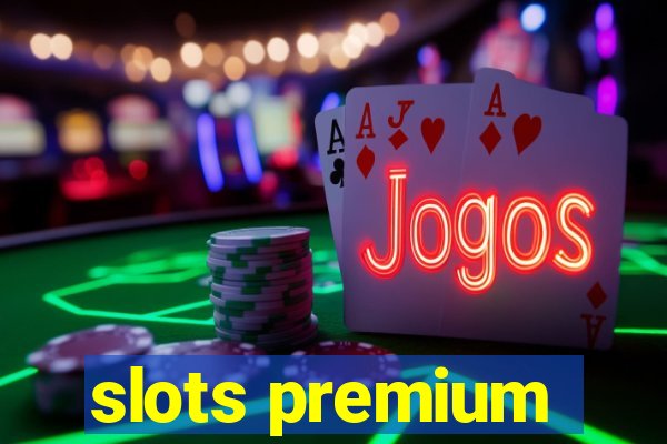 slots premium