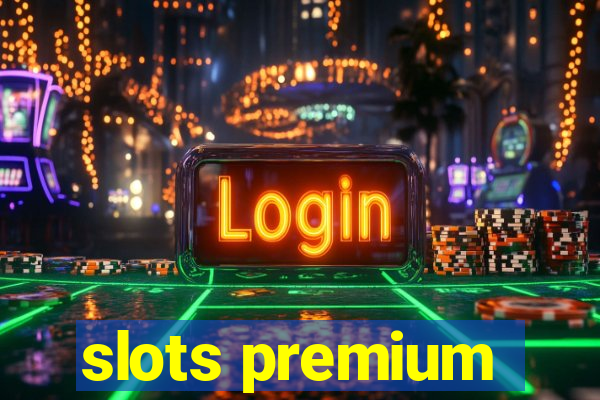 slots premium