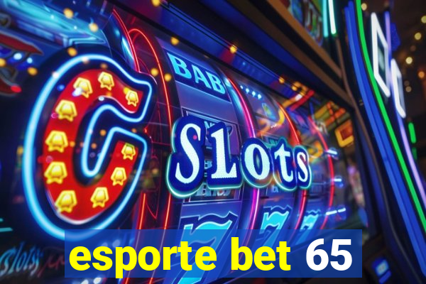 esporte bet 65