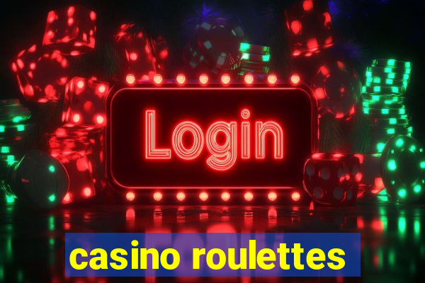 casino roulettes