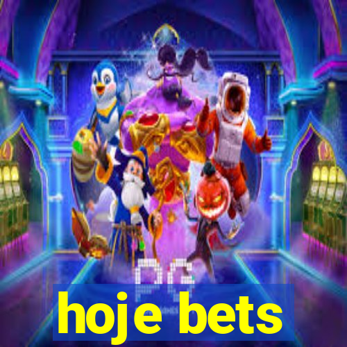 hoje bets