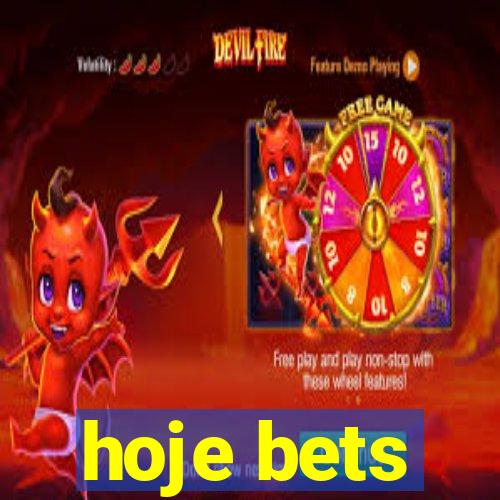 hoje bets