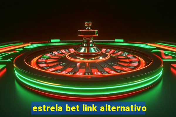 estrela bet link alternativo