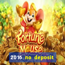 2016 no deposit bonus casinos