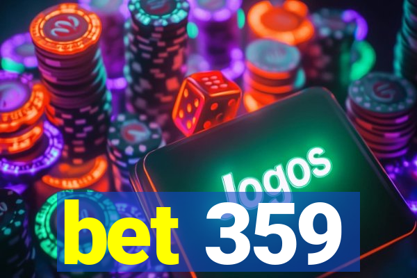 bet 359