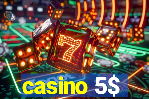 casino 5$