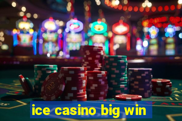 ice casino big win