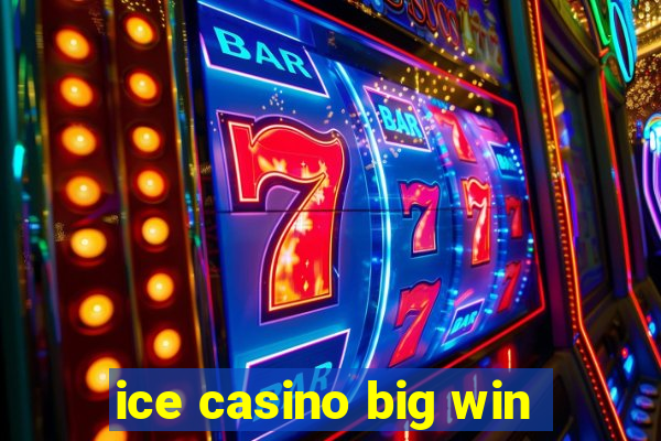 ice casino big win