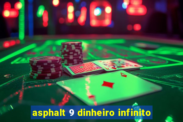 asphalt 9 dinheiro infinito