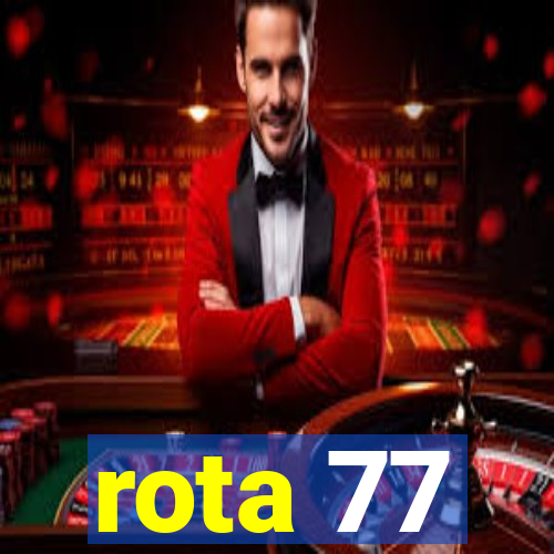 rota 77