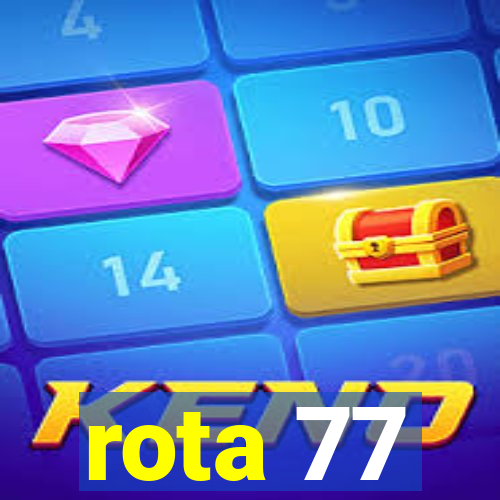 rota 77