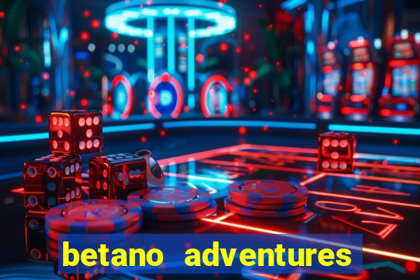 betano adventures beyond wonderland