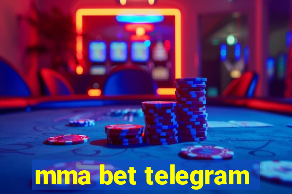 mma bet telegram