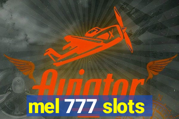 mel 777 slots