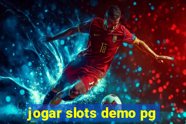 jogar slots demo pg