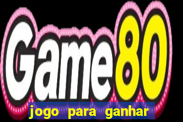 jogo para ganhar dinheiro no pix de gra?a