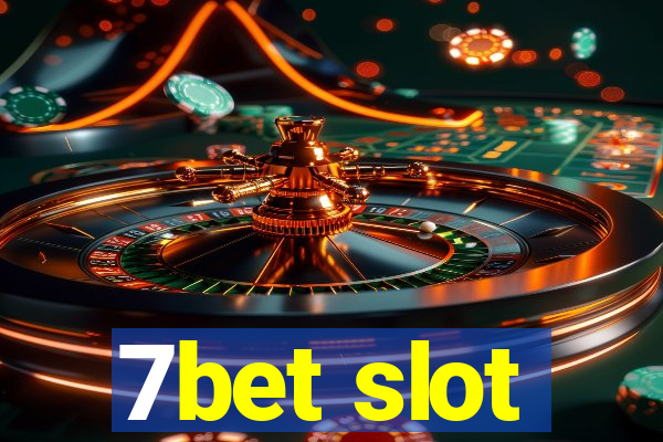 7bet slot