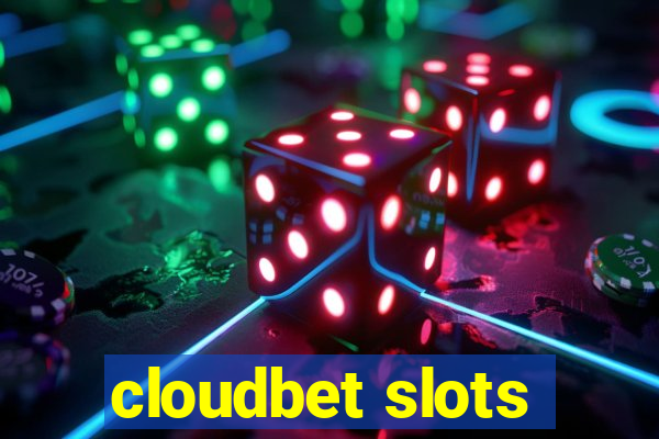 cloudbet slots