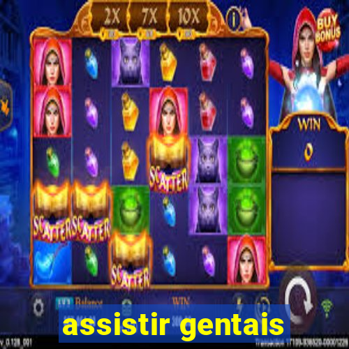 assistir gentais