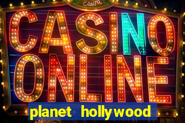 planet hollywood resort & casino in las vegas