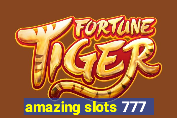 amazing slots 777