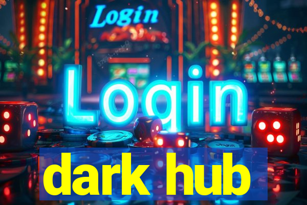 dark hub