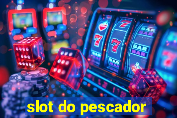 slot do pescador