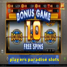 players paradise slots