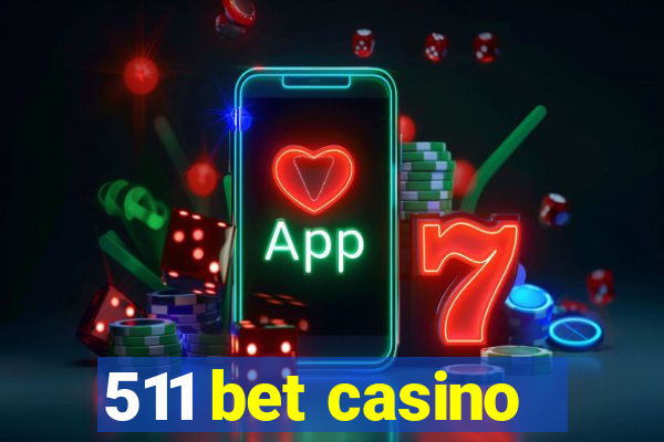 511 bet casino