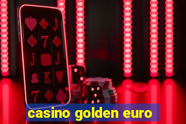 casino golden euro