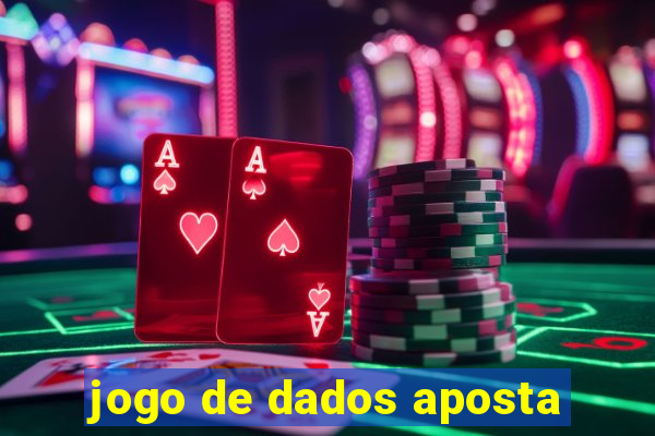 jogo de dados aposta